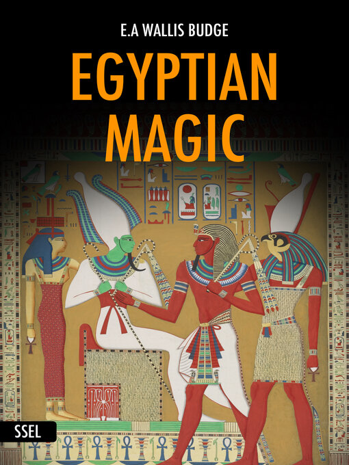 Title details for Egyptian Magic (Illustrated) by E.A. Wallis Budge - Wait list